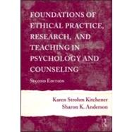 Foundations of Ethical Practice, Research, and Teaching in Psychology and Counseling by Kitchener; Karen Strohm, 9780415965415