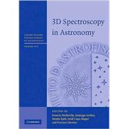 3d Spectroscopy in Astronomy by Edited by Evencio Mediavilla , Santiago Arribas , Martin Roth , Jordi Cepa-Nogué , Francisco Sánchez, 9780521895415