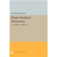 Hypo-analytic Structures by Treves, Franois, 9780691635415