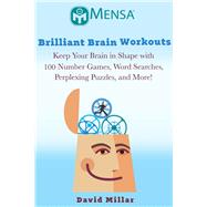 Mensa's Brilliant Brain Workouts by Millar, David, 9781510735415