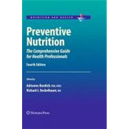 Preventive Nutrition by Bendich, Adrianne; Deckelbaum, Richard J., M.D.; Sommer, Alfred, 9781603275415