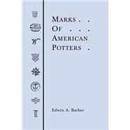 Marks of American Potters by Barber, Edwin Atlee, 9781930665415