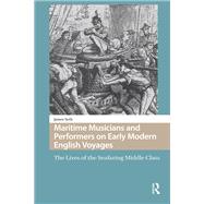 Maritime Musicians and Performers on Early Modern English Voyages by James Seth, 9789463725415
