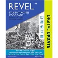 Revel for The American People Creating a Nation and a Society, Concise Edition, Volume 1 -- Access Card by Nash, Gary B; Jeffrey, Julie Roy; Howe, John R.; Winkler, Allan M.; Davis, Allen F.; Mires, Charlene; Frederick, Peter J.; Pestana, Carla Gardina, 9780134625416