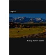 Oldfield by Banks, Nancy Huston, 9781502975416