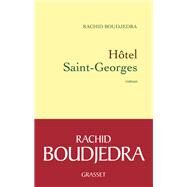Htel Saint-Georges by Rachid Boudjedra, 9782246775416