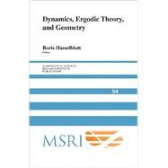 Dynamics, Ergodic Theory and Geometry by Edited by Boris Hasselblatt, 9780521875417