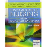 Fundamentals of Nursing by Wilkinson, Judith M., Ph.D.; Treas, Leslie S., Ph.D. RN; Barnett, Karen L., RN; Smith, Mable H., Ph.D., 9780803645417