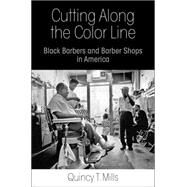 Cutting Along the Color Line by Mills, Quincy T., 9780812245417