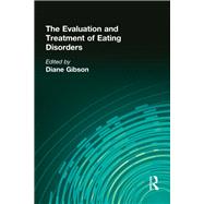 The Evaluation and Treatment of Eating Disorders by Gibson; Diane, 9780866565417
