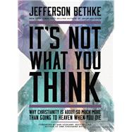 It's Not What You Think by Bethke, Jefferson, 9781400205417