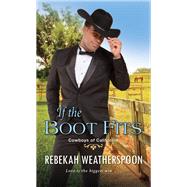 If the Boot Fits A Smart & Sexy Cinderella Story by Weatherspoon, Rebekah, 9781496725417