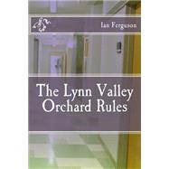 The Lynn Valley Orchard Rules by Ferguson, Ian, 9781523205417