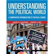 Understanding the Political World: A Comparative Introduction to Political Science by Danziger, James N., 9780135215418