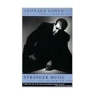 Stranger Music Selected Poems and Songs by COHEN, LEONARD, 9780679755418
