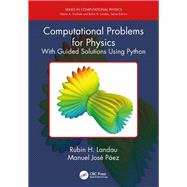 Computational Problems for Physics: With Guided Solutions Using Python by Landau; Rubin H., 9781138705418