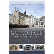 Guildhall by Greenglass, Graham; Dinsdale, Stephen; Carter, Mark, 9781526715418