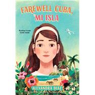 Farewell Cuba, Mi Isla by Diaz, Alexandra, 9781534495418