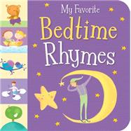 My Favorite Bedtime Rhymes by Unknown, 9781589255418