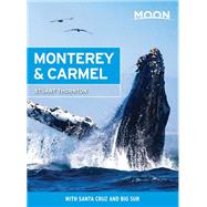 Moon Monterey & Carmel With Santa Cruz & Big Sur by Thornton, Stuart, 9781640495418