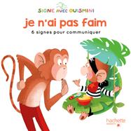 Signe avec Ouismini  - Je n'ai pas faim by Louison Nielman, 9782017135418