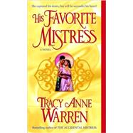 His Favorite Mistress A Novel by WARREN, TRACY ANNE, 9780345495419