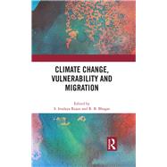 Climate Change, Vulnerability and Migration by Rajan, S. Irudaya; Bhagat, R. B., 9780367345419
