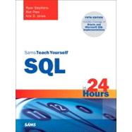 Sams Teach Yourself SQL in 24 Hours by Stephens, Ryan; Plew, Ron; Jones, Arie D., 9780672335419