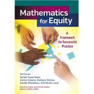 Mathematics for Equity by Nasir, Nailah Suad; Cabana, Carlos; Shreve, Barbara; Woodbury, Estelle; Louie, Nicole, 9780807755419