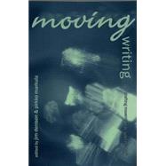 Moving Writing : Crafting Movement in Sport Research by Denison, Jim; Markula, Pirkko, 9780820455419