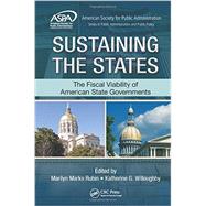 Sustaining the States: The Fiscal Viability of American State Governments by Rubin; Marilyn M., 9781466555419