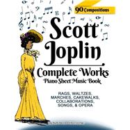 Scott Joplin Complete Works Piano Sheet Music Book by Joplin, Scott, 9781505535419