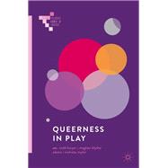Queerness in Play by Harper, Todd; Adams, Meghan Blythe; Taylor, Nicholas, 9783319905419