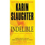 INDELIBLE                   MM by SLAUGHTER KARIN, 9780062385420