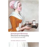 Discourse on the Origin of Inequality by Rousseau, Jean-Jacques; Philip, Franklin; Coleman, Patrick, 9780199555420