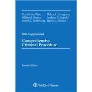 Comprehensive Criminal Procedure 2016 Case Supplement by Allen, Ronald Jay; Stuntz, William J., 9781454875420