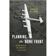 Planning the Home Front by Peterson, Sarah Jo, 9780226025421
