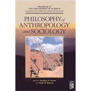 Philosophy of Anthropology and Sociology by Gabbay; Thagard; Woods; Turner; Risjord, 9780444515421