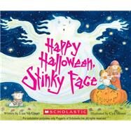 Happy Halloween, Stinky Face by Mccourt, Lisa; Moore, Cyd, 9780545285421