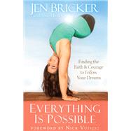 Everything Is Possible by Bricker, Jen; Berk, Sheryl (CON); Vujicic, Nick, 9780801075421
