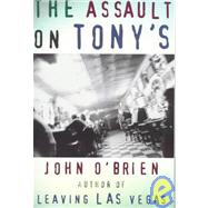 The Assault on Tony's by John O'Brien, 9780802135421