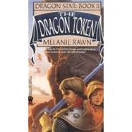 The Dragon Token by Rawn, Melanie, 9780886775421