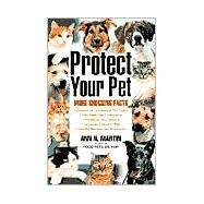 Protect Your Pet More Shocking Facts by Martin, Ann N., 9780939165421