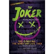 The Joker Psychology by Langley, Travis; Uslan, Michael, 9781454935421
