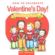 How to Celebrate Valentine's Day! by Hallinan, P. K., 9781510745421