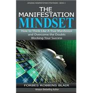 The Manifestation Mindset by Blair, Forbes Robbins; Morrison, Rob, 9781522795421