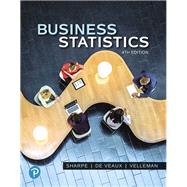Business Statistics, Student Value Edition by Sharpe, Norean D.; De Veaux, Richard D.; Velleman, Paul, 9780134705422