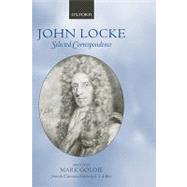 Selected Correspondence by Locke, John; Goldie, Mark, 9780198235422