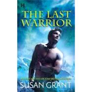 The Last Warrior by Grant, Susan, 9780373775422