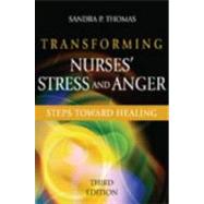 Transforming Nurses' Stress and Anger by Thomas, Sandra P., 9780826125422